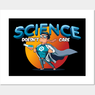 science doesn't care Posters and Art